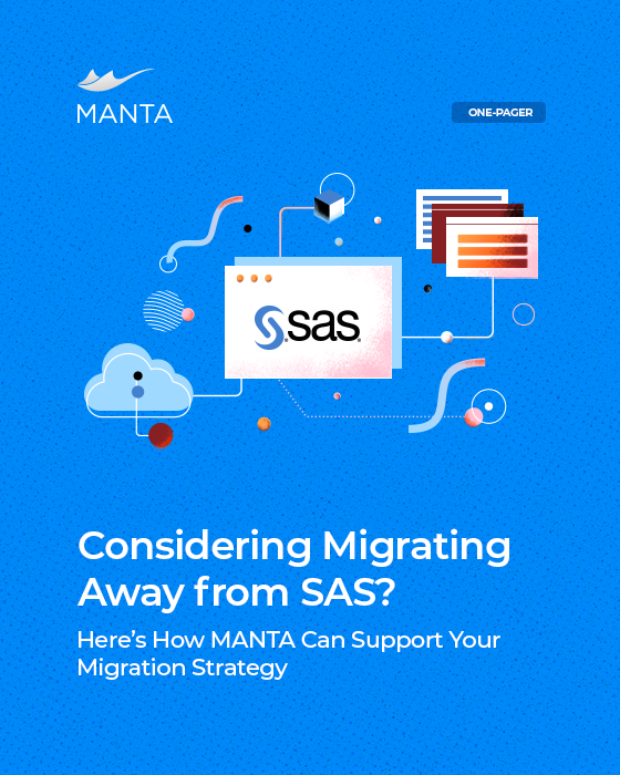 Considering Migrating Away from SAS? Here's How MANTA Can Support Your Migration Strategy