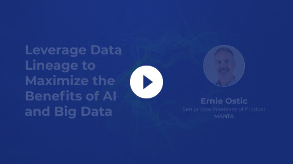 Leverage Data Lineage to Maximize the Benefits of AI and Big Data