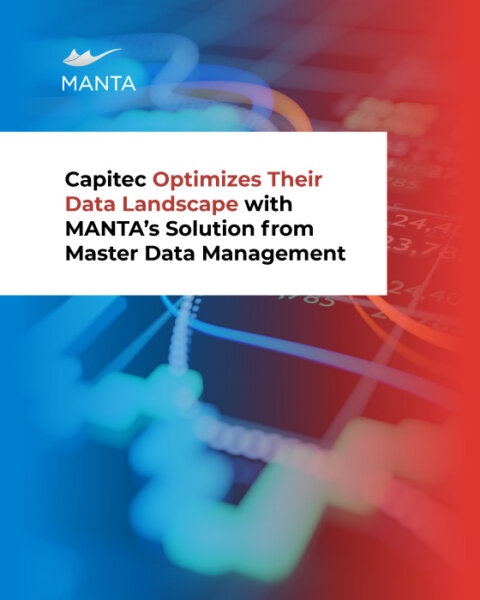 Capitec Optimizes Their Data Landscape with MANTA’s Solution from MDM